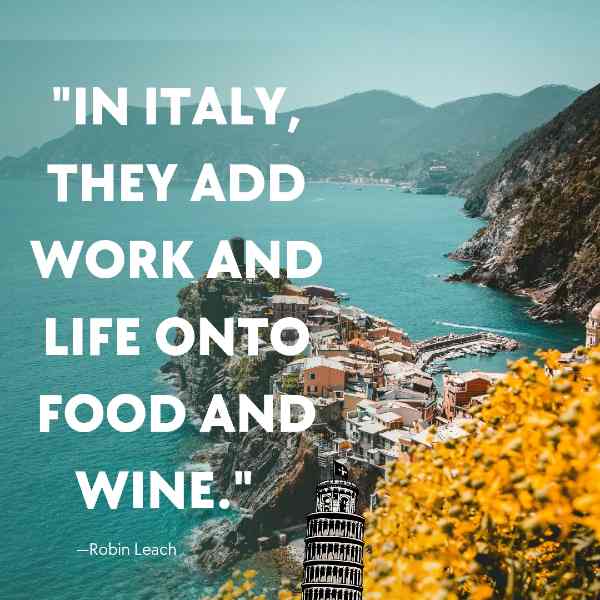 Quote add work life onto food and wine in Italy Quote add work life onto food and wine in Italy