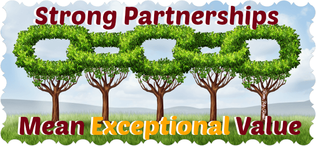 Strong partnerships provide exceptional value.