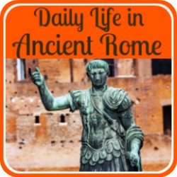 Daily life in Ancient Rome, part 2