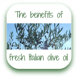 Fresh Italian olive oil benefits